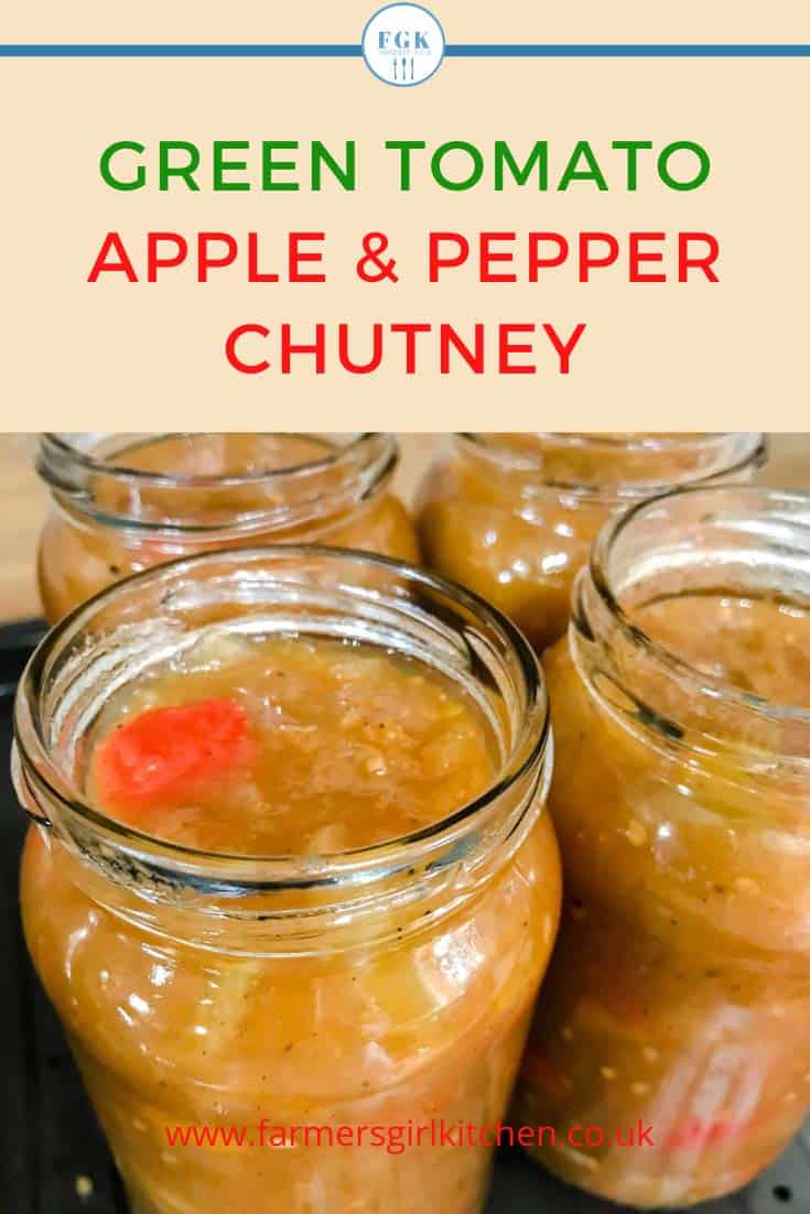 Green Tomato, Apple & Pepper Chutney - Farmersgirl Kitchen